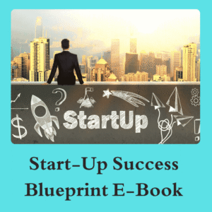 Start-Up Success Blueprint: From Idea to Execution